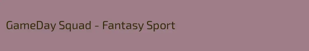 GameDay Squad - Fantasy Sport